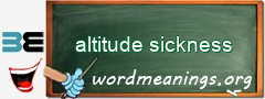 WordMeaning blackboard for altitude sickness